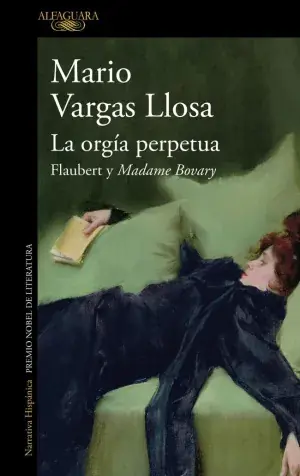 LA ORGÍA PERPETUA. FLAUBERT Y MADAME BOVARY. MARIO VARGAS LLOSA. Libro en papel. 9788410496064 Muntanya de Llibres Saisonangebot