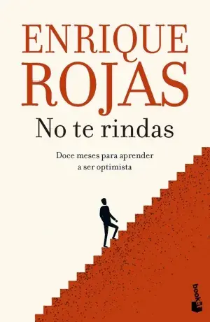 Nur Heute NO TE RINDAS. DOCE MESES PARA APRENDER A SER OPTIMISTA. ROJAS, ENRIQUE. Libro en papel. 9788467071337 Muntanya de Llibres