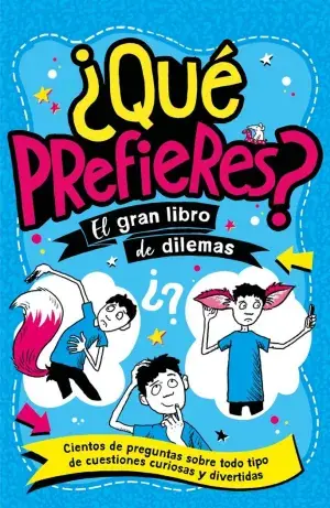 Schneller Versand ¿QUÉ PREFIERES?. EL GRAN LIBRO DE DILEMAS. GARY PANTON. Libro en papel. 9788408298342 Muntanya de Llibres