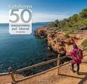Bestpreis CATALUNYA: 50 EXCURSIONS PEL LITORAL. JORDI LONGÁS MAYAYO. Libro en papel. 9788413564531 Muntanya de Llibres