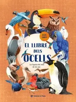 Nur Für Kurze Zeit EL LLIBRE DELS OCELLS. LLIBRE DE NO-FICCIÓ IMPRESCINDIBLE PER DESCOBRIR LA RIQUESA DEL MON DE LES AUS!. ASIA GWIS. Libro en papel. 9788419912183 Muntanya de Llibres