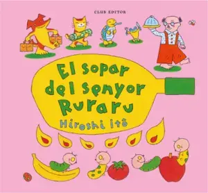 EL SOPAR DEL SENYOR RURARU. HIROSHI ITO. Libro en papel. 9788473294775 Muntanya de Llibres Echt