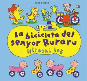 LA BICICLETA DEL SENYOR RURARU. HIROSHI ITO. Libro en papel. 9788473294676 Muntanya de Llibres Preis Gesenkt
