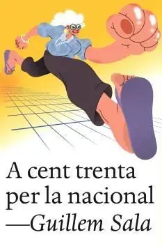 A CENT TRENTA PER LA NACIONAL. GUILLEM SALA. Libro en papel. 9791387672003 Muntanya de Llibres Großhandel