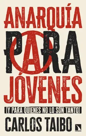Heute Kaufen ANARQUÍA PARA JÓVENES. (Y PARA QUIENES NO LO SON TANTO). TAIBO, CARLOS. Libro en papel. 9788410671836 Muntanya de Llibres