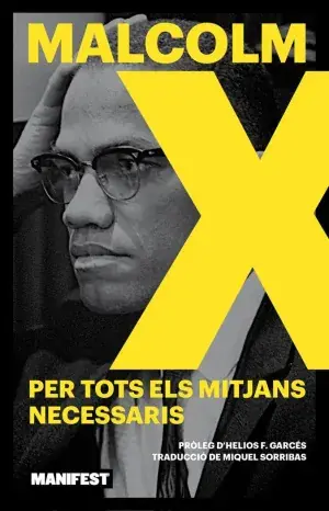 PER TOTS ELS MITJANS NECESSARIS. MALCOM X. Libro en papel. 9788410344211 Muntanya de Llibres Must-Have