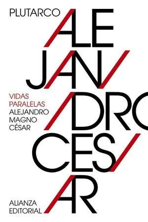 VIDAS PARALELAS: ALEJANDRO MAGNO - CÉSAR Neuheit