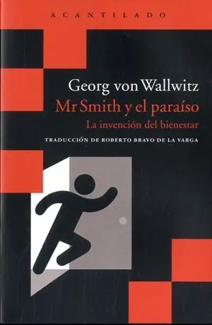 MR. SMITH Y EL PARAÍSO. LA INVENCIÓN DEL BIENESTAR Ab Werk