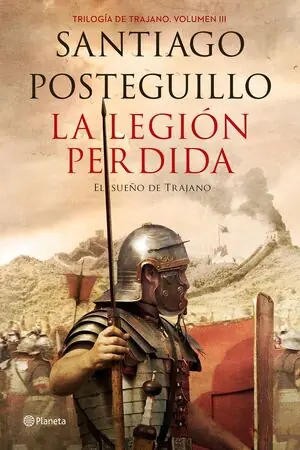 TRILOGÍA DE TRAJANO. Nº3: LA LEGIÓN PERDIDA. TRILOGÍA DE TRAJANO. VOLUMEN III. EL SUEÑO DE TRAJANO Abverkauf
