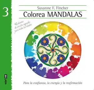 COLOREA MANDALAS. Nº3. PARA LA CONFIANZA, LA ENERGÍA Y LA REAFIRMACIÓN. PARA LA CON$ ANZA, LA ENERGÍA Y LA REA$ RMACIÓN Preis Gesenkt