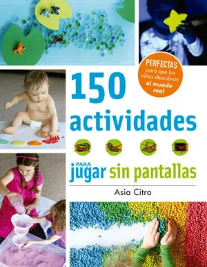 150 ACTIVIDADES PARA JUGAR SIN PANTALLAS Must-Have