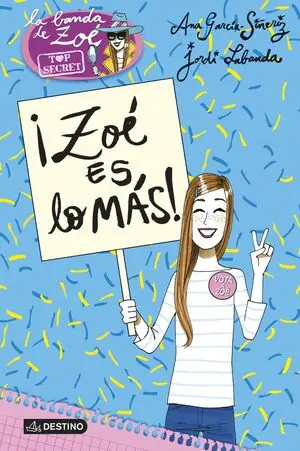 Gleich Bestellen BANDA DE ZOÉ, LA. TOP SECRET. Nº7: ¡ZOÉ ES LO MÁS!. ZOÉ TOP SECRET 7