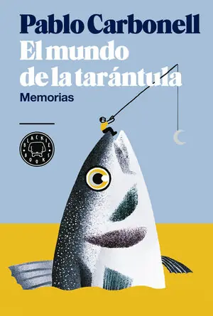MUNDO DE LA TARÁNTULA, EL. MEMORIAS Echt