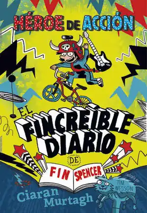 FINCREÍBLE DIARIO DE FIN SPENCER, EL. Nº1: HÉROE DE ACCIÓN. HÉROE DE ACCIÓN Kostenloser Rückversand