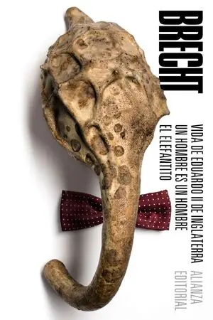 Weltweiter Versand VIDA DE EDUARDO II DE INGLATERRA / UN HOMBRE ES UN HOMBRE / EL ELEFANTITO. TEATRO COMPLETO, 2