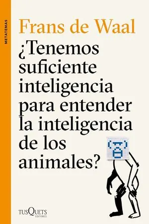 Heute Kaufen ¿TENEMOS SUFICIENTE INTELIGENCIA PARA ENTENDER LA INTELIGENCIA DE LOS ANIMALES?