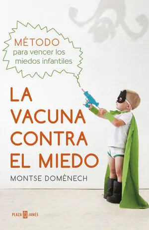 LA VACUNA CONTRA EL MIEDO. MÉTODO PARA VENCER LOS MIEDOS INFANTILES Handgefertigt