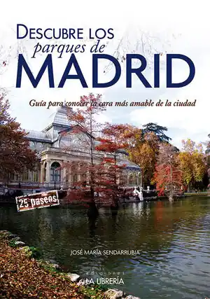 Billig DESCUBRE LOS PARQUES DE MADRID. GUÍA PARA CONOCER LA CARA MÁS AMABLE DE LA CIUDAD