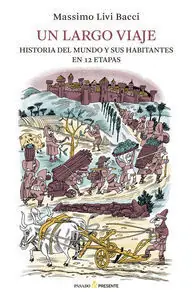 Preisknaller LARGO VIAJE, UN. HISTORIA DEL MUNDO Y SUS HABITANTES EN 12 ETAPAS. LA TIERRA Y SUS HABITANTES EN 12 ETAPAS
