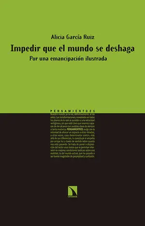 Billig IMPEDIR QUE EL MUNDO SE DESHAGA. POR UNA EMANCIPACIÓN ILUSTRADA