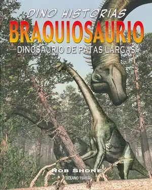 DINOHISTORIAS. BRAQUIOSAURIO. DINOSAURIO DE PATAS LARGAS. DINOSAURIO DE PATAS LARGAS Geld-Zurück-Garantie