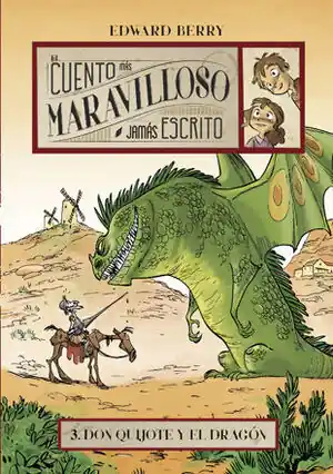 CUENTO MÁS MARAVILLOSO JAMÁS ESCRITO, EL. Nº3: DON QUIJOTE Y EL DRAGÓN Limited Edition