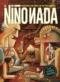 Angebot NIÑO NADA, EL. AVENTURAS SIN LÍMITE DE UN TIPO LIMITADO. AVENTURAS SIN LÍMITE DE UN TIPO LIMITADO