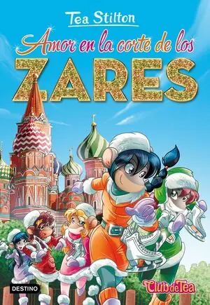 Jetzt Bestellen TEA STILTON. Nº21: AMOR EN LA CORTE DE LOS ZARES. TEA STILTON 21