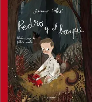 PEDRO Y EL BOSQUE. ILUSTRACIONES DE JÚLIA SARDÀ Garantierte Lieferung