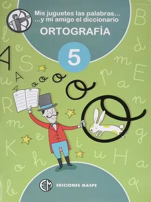 ORTOGRAFÍA Nº5 MIS JUGUETES LAS PALABRAS Y MI AMIGO EL DICCIONARIO. ORTOGRAFÍA 5 Rabatt