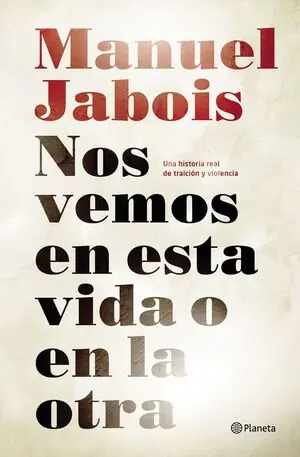 NOS VEMOS EN ESTA VIDA O EN LA OTRA Aktuell