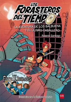 Jetzt Bestellen LOS FORASTEROS DEL TIEMPO. Nº2: LA AVENTURA DE LOS BALBUENA Y EL ÚLTIMO CABALLERO