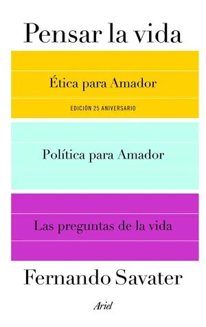 PENSAR LA VIDA (ÉTICA PARA AMADOR, POLÍTICA PARA AMADOR Y LAS PREGUNTAS DE LA VIDA). ÉTICA PARA AMADOR, POLÍTICA PARA AMADOR Y LAS PREGUNTAS DE LA VIDA Preis Gesenkt