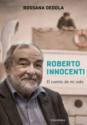 Original ROBERTO INNOCENTI. EL CUENTO DE MI VIDA. EL CUENTO DE MI VIDA