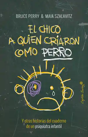 Preisknaller CHICO A QUIEN CRIARON COMO PERRO, EL. Y OTRAS HISTORIAS DEL CUADERNO DE UN PSIQUIATRA INFANTIL