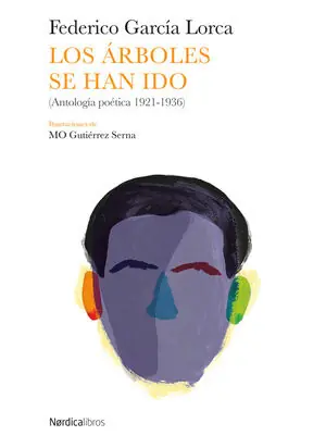 Garantierte Lieferung ÁRBOLES SE HAN IDO, LOS. ANTOLOGÍA POÉTICA 1921-1936