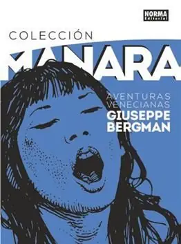 Original MILO MANARA. Nº3: AVENTURAS VENECIANAS. GIUSEPPE BERGMAN. GUISEPPE BERGMAN, AVENTURAS VENECIANAS