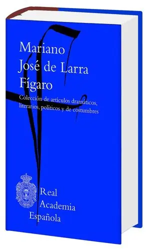 FÍGARO. COLECCIÓN DE ARTÍCULOS DRAMÁTICOS, LITERARIOS, POTICOS Y DE COSTUMBRES Exklusiv