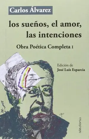 Versand Am Gleichen Tag OBRA POÉTICA COMPLETA. Nº1: LOS SUEÑOS, EL AMOR, LAS INTENCIONES. OBRA POÉTICA COMPLETA I