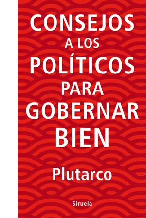 Beliebt CONSEJOS A LOS POLÍTICOS PARA GOBERNAR BIEN