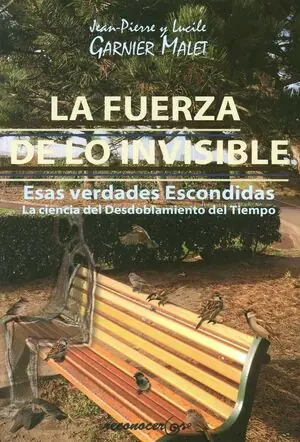 Online Kaufen FUERZA DE LO INVISIBLE, LA. LA CIENCIA DEL DESDOBLAMIENTO DEL TIEMPO