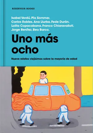 Weltweiter Versand UNO MÁS OCHO. NUEVE VIEJÍSIMOS CUENTISTAS Y SUS RELATOS SOBRE LA MAYORÍA DE EDAD