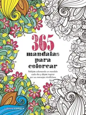 365 MANDALAS PARA COLOREAR. RELAJATE COLOREANDO UN MANDALA CADA DIA Y DEJATE INSPIRAR POR SUS Super-Preis