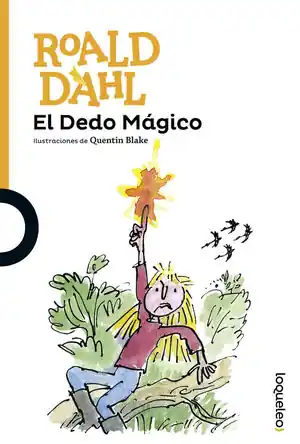 EL DEDO MÁGICO. ROALD DAHL Ausverkauf