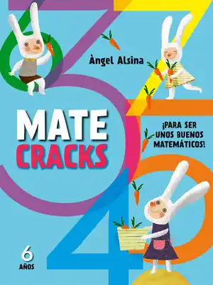 MATECRACKS. PARA SER UN BUEN MATEMÁTICO. 6 AÑOS Exklusiv