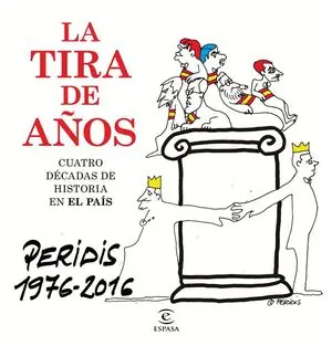 Kostenloser Rückversand TIRA DE AÑOS, LA. PERIDIS 1976-2016. CUATRO DÉCADAS DE HISTORIA EN EL PAÍS. CUATRO DÉCADAS DE HISTORIA EN EL PAÍS