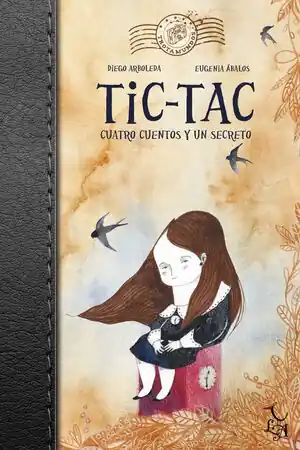 TIC TAC. CUATRO CUENTOS Y UN SECRETO Saisonangebot