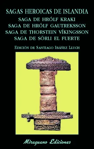 SAGAS HEROICAS DE ISLANDIA. HROLF KRAKI / HRÓLF GAUTREKSSON / THORSTEIN VÍKINGSSON / SÖRLI EL FUERTE Jetzt Zugreifen