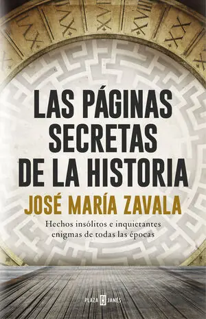 PÁGINAS SECRETAS DE LA HISTORIA,LAS. HECHOS INSÓLITOS E INQUIETANTES ENIGMAS DE TODAS Jetzt Zugreifen