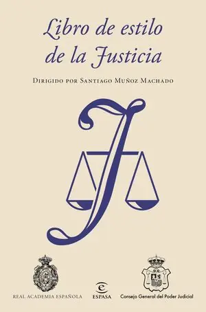 LIBRO DE ESTILO DE LA JUSTICIA. DIRIGIDO POR SANTIAGO MUÑOZ MACHADO Nur Heute